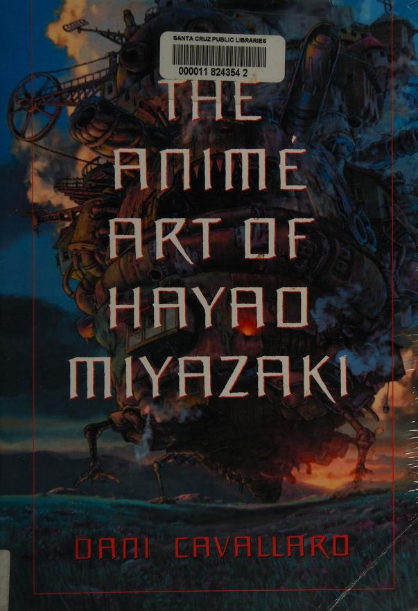 The animé art of Hayao Miyazaki : Cavallaro, Dani : Free Download, Borrow,  and Streaming : Internet Archive
